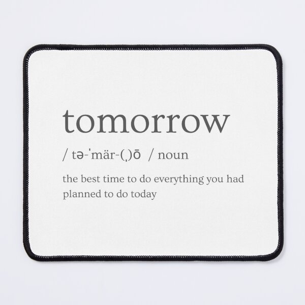 Item preview, Tomorrow definition designed and sold by jjdough.