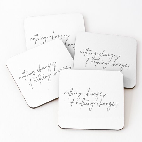 Item preview, Nothing Changes If Nothing Changes designed and sold by jjdough.