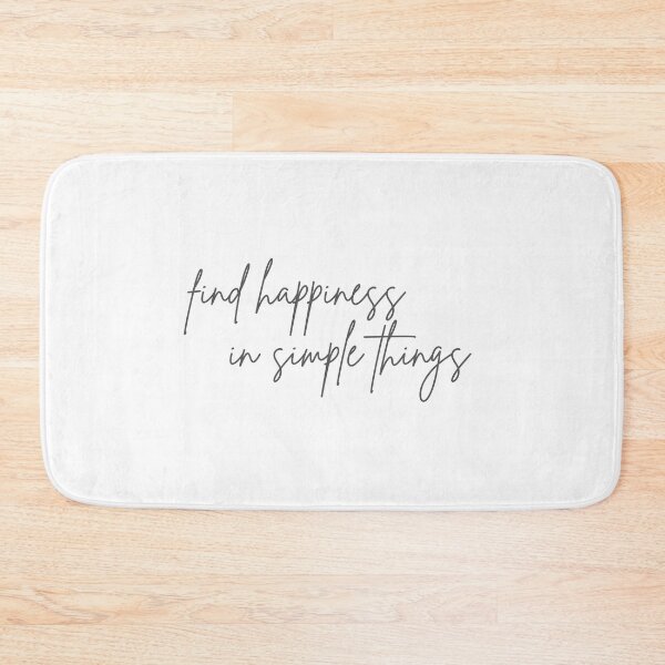 Item preview, Find Happiness in Simple Things designed and sold by jjdough.