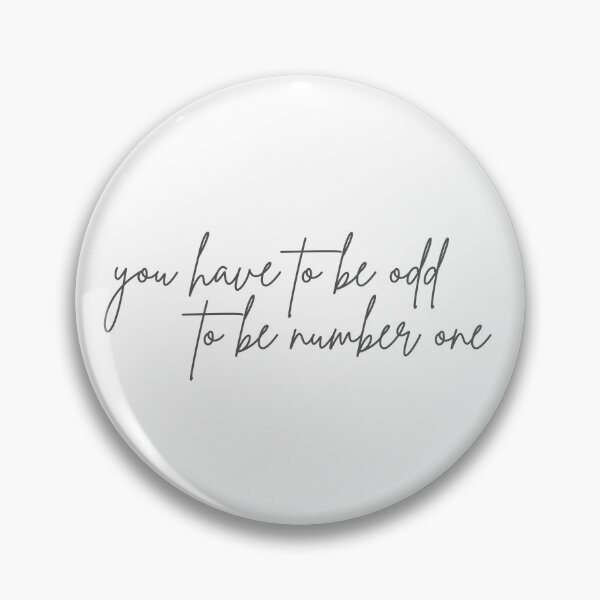Item preview, You Have to be Odd to be Number One designed and sold by jjdough.