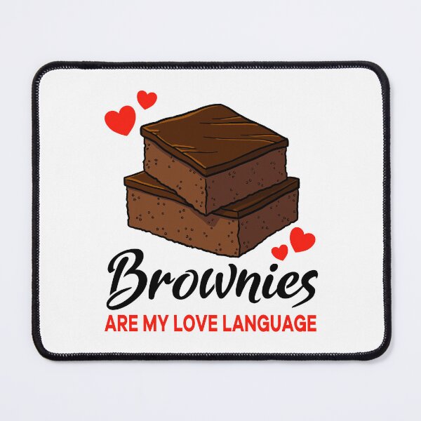 Item preview, Brownies are my Love Language designed and sold by jonmlam.