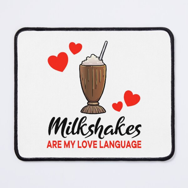 Item preview, Chocolate Milkshake are my Love Language designed and sold by jonmlam.