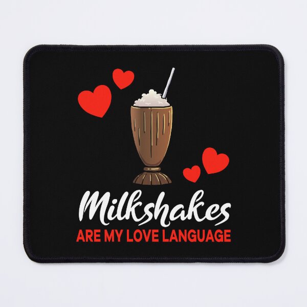 Item preview, Chocolate Milkshake are my Love Language Funny designed and sold by jonmlam.