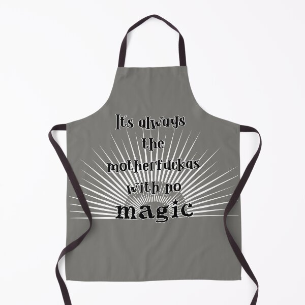 Item preview, it's always the motherfuckas with no magic designed and sold by MagpieMuddles.