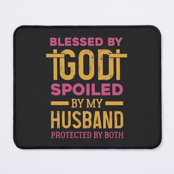 Item preview, Blessed by God Spoiled by My Husband Protected by Both Shirt, designed and sold by graphic-genie.