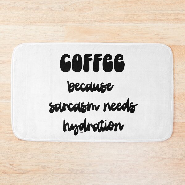 Item preview, Coffee because sarcasm needs hydration designed and sold by MagpieMuddles.
