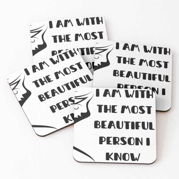 Item preview, I am with the most beautiful person "you"  designed and sold by courtney petersen.