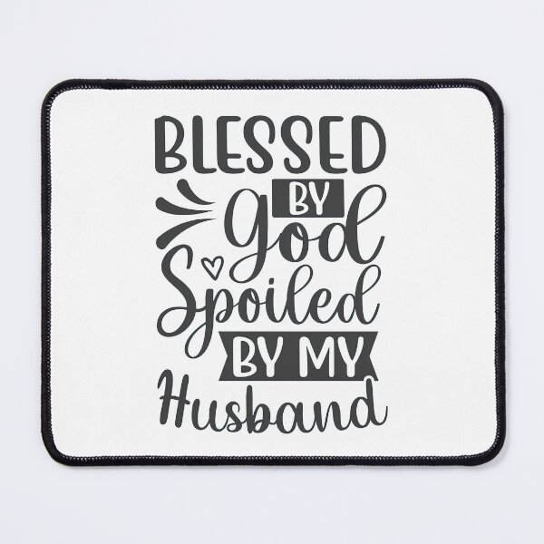 Item preview, Blessed by God Spoiled by My Husband Protected by Both Shirt, designed and sold by graphic-genie.