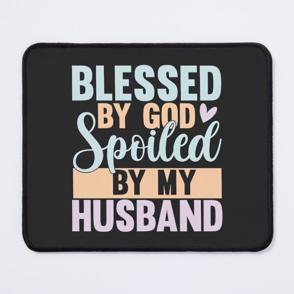 Item preview, Blessed by God Spoiled by My Husband Protected by Both Shirt, designed and sold by graphic-genie.