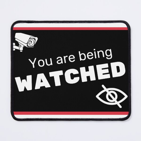 Item preview, You are being watched - Privacy is Dead - Anti Surveillance - The Right to Privacy designed and sold by GR8BTQs.