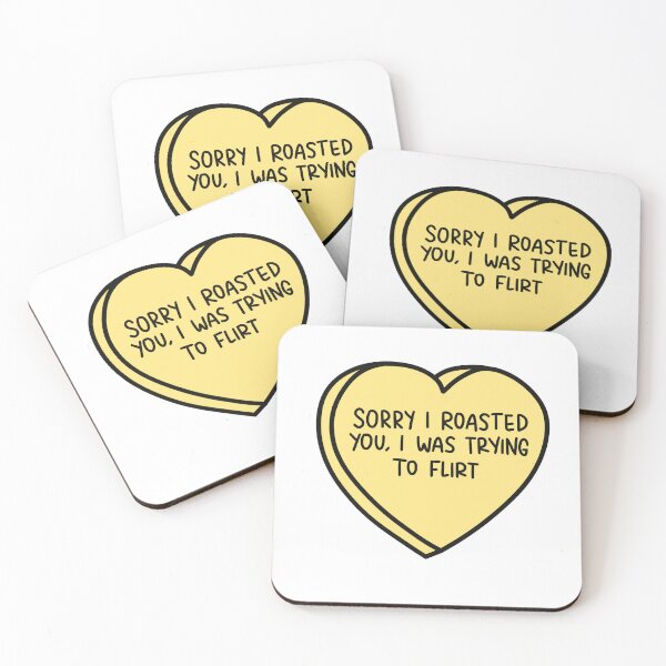 Item preview, sorry I roasted you I was trying to flirt designed and sold by ukulany.