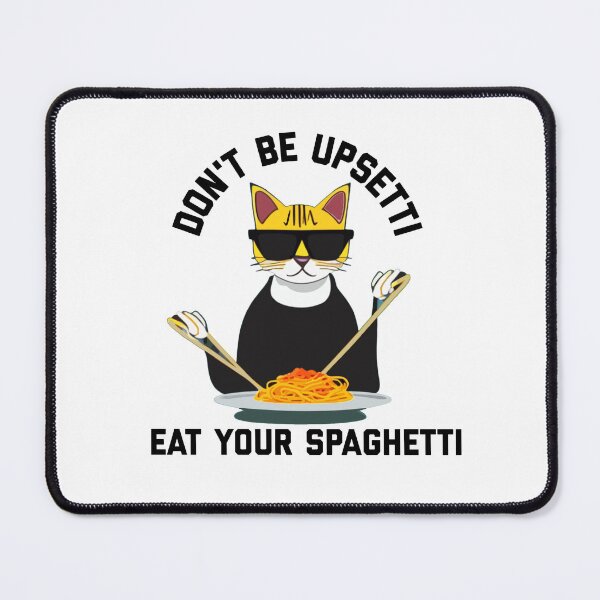 Item preview, "Don't Be Upsetti, Eat Some Spaghetti" Cat Eating Spaghetti Funny Quotes designed and sold by Kodexstore.