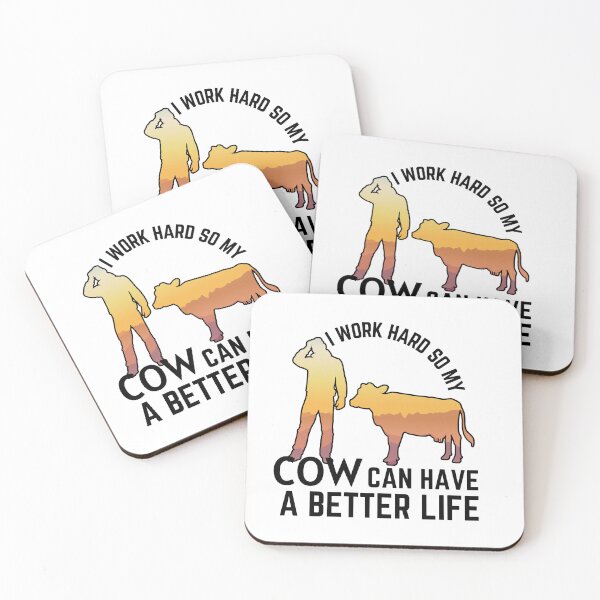 Item preview, White version of I work hard so my cow can have a better life designed and sold by FarmsteadAcers.