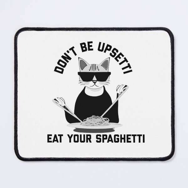 Item preview, Copy of "Don't Be Upsetti, Eat Some Spaghetti" Cat Eating Spaghetti Funny Quotes designed and sold by Kodexstore.