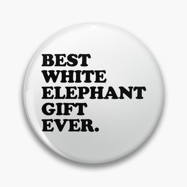Item preview, Best White Elephant Gift Ever Funny White Elephant Gear designed and sold by DynamicDesign.