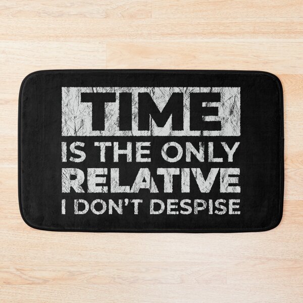 Item preview, Time is the only relative I don't despise | Speed is Relative |  designed and sold by DrawingBoard.