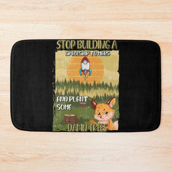 Item preview, STOP BUILDING A SPACESHIP TO MARS AND PLANT SOME DAMN TREES designed and sold by HomeCoquette.