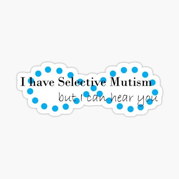 Selective Mutism Sticker