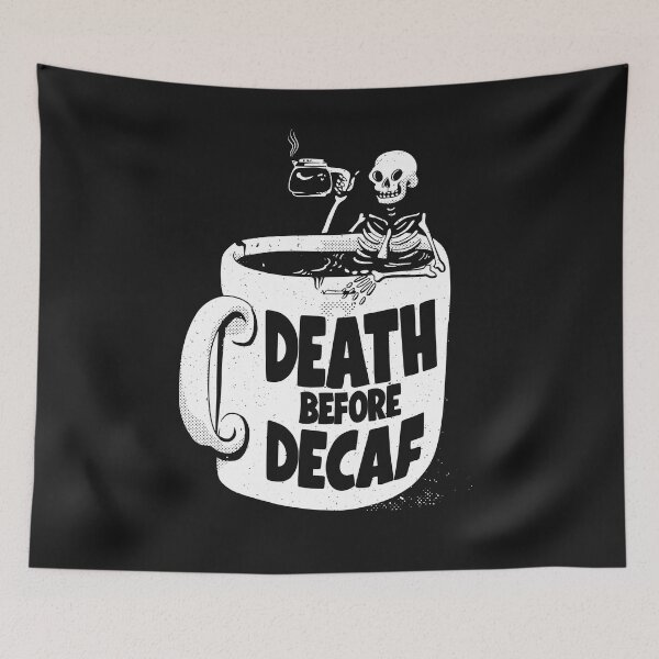 Item preview, Death before Decaf - Funny Cafe designed and sold by ChrisFeil.