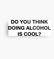 Do you think doing alcohol is cool? The Office Quote Metal Print