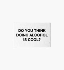 Do you think doing alcohol is cool? The Office Quote Art Board