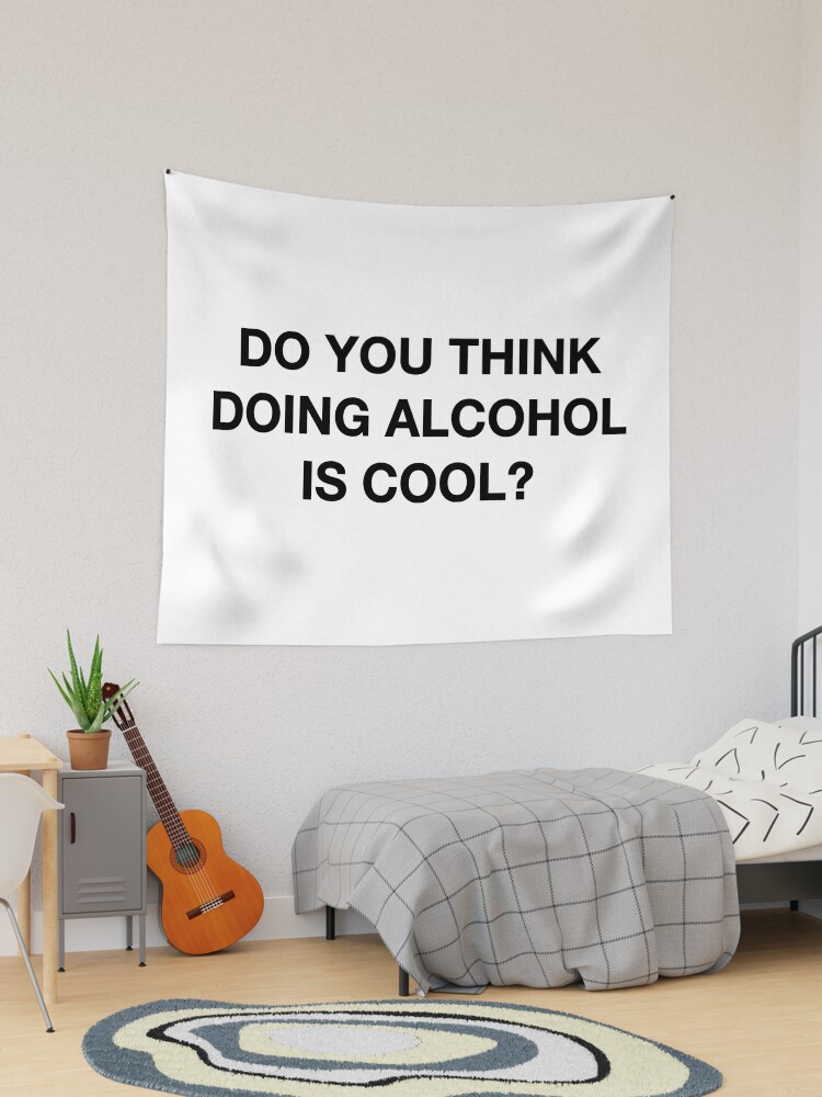 Thumbnail 1 of 3, Tapestry, Do you think doing alcohol is cool? The Office Quote designed and sold by aterkaderk.