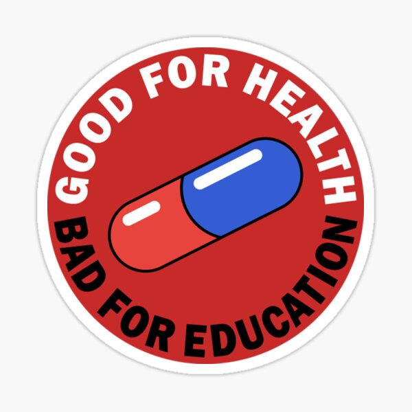 Akira Good For Health Bad For Education Pill &quot; Sticker for Sale by 