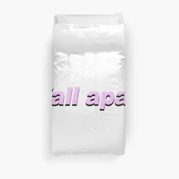 I fall apart Duvet Cover