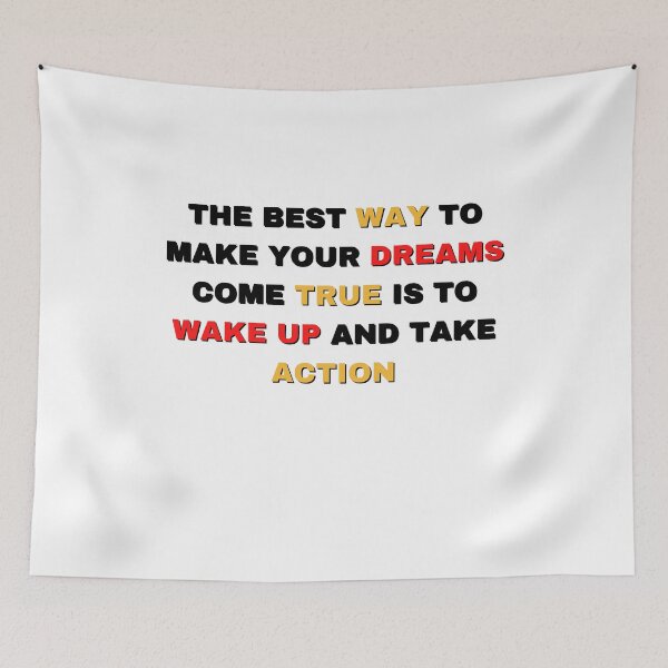 Item preview, The best way to make your dreams come true is to wake up and take action,inspirational quotes designed and sold by SheryfaEl.