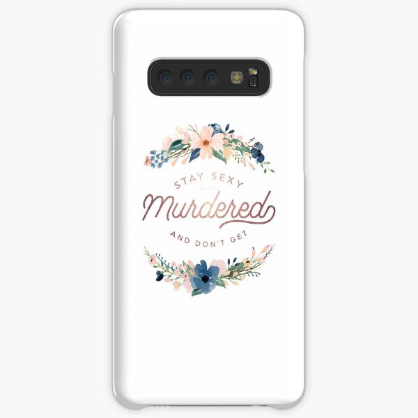 SSDGM - Stay Sexy and don't get Murdered Floral Quote Samsung Galaxy Snap Case