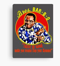 Bros. Bar-B-Q friday after next Canvas Print