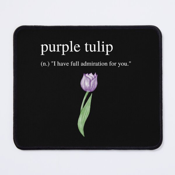 Item preview, Purple Tulip Meaning - Full Admiration for You - Meaning of Purple Tulip designed and sold by UniqqFactory.