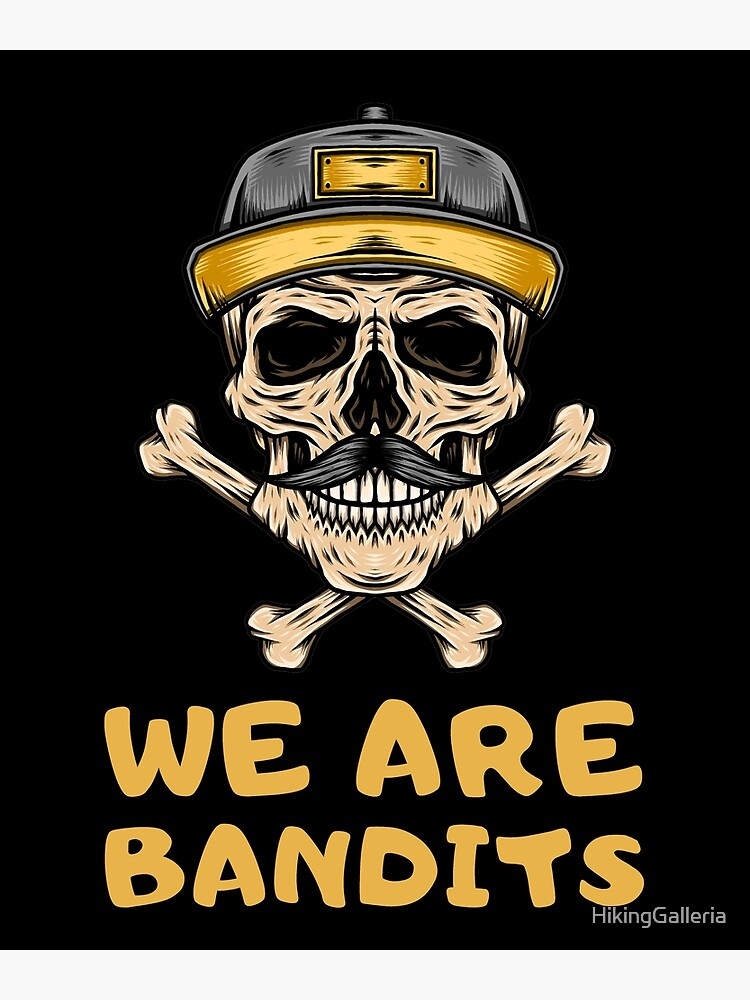 Disover We Are Bandits, cartel Premium Matte Vertical Poster