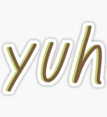 yuh Sticker