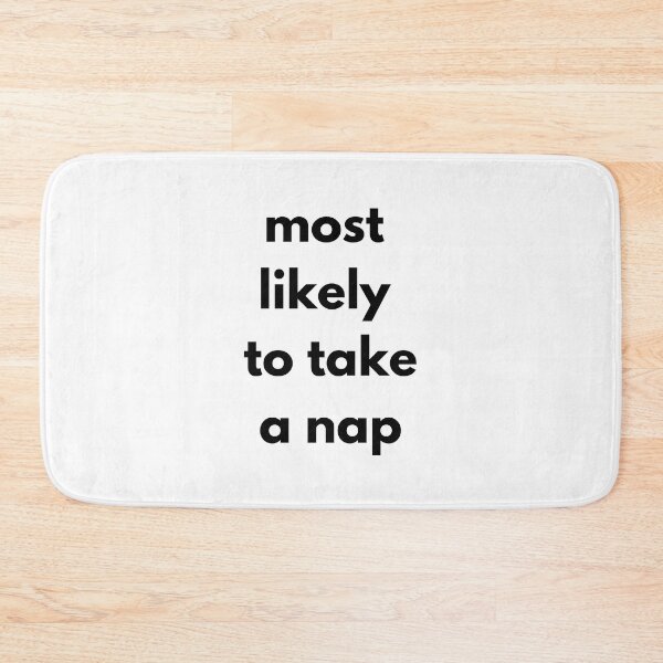 Item preview, Most likely to take a nap designed and sold by Design Kingdom.
