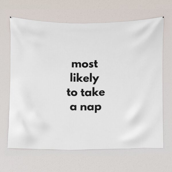 Item preview, Most likely to take a nap designed and sold by Design Kingdom.