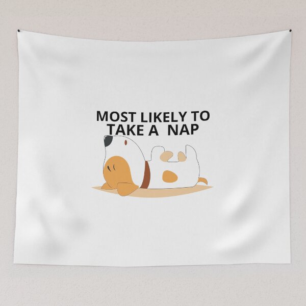 Item preview, Most likely to take a nap designed and sold by Design Kingdom.