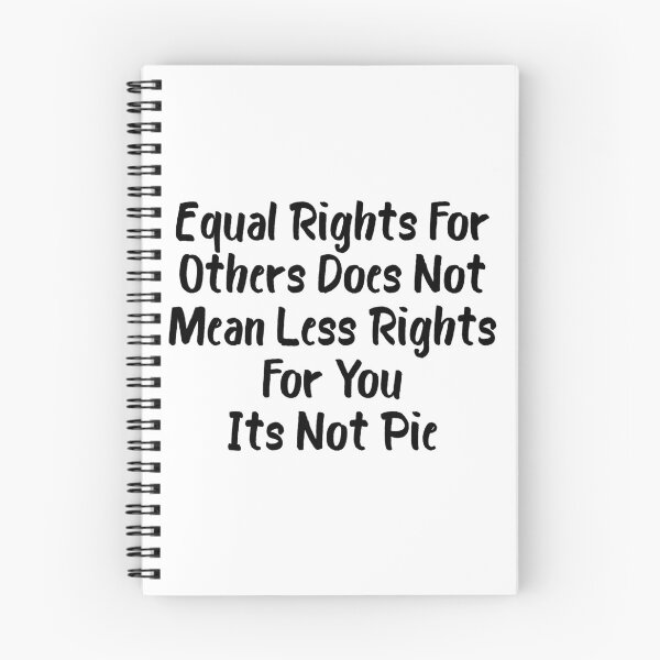 Item preview, Equal Rights For Others Does Not Mean Less Rights For You It's Not Pie designed and sold by OUSSART ⭐⭐⭐⭐⭐.