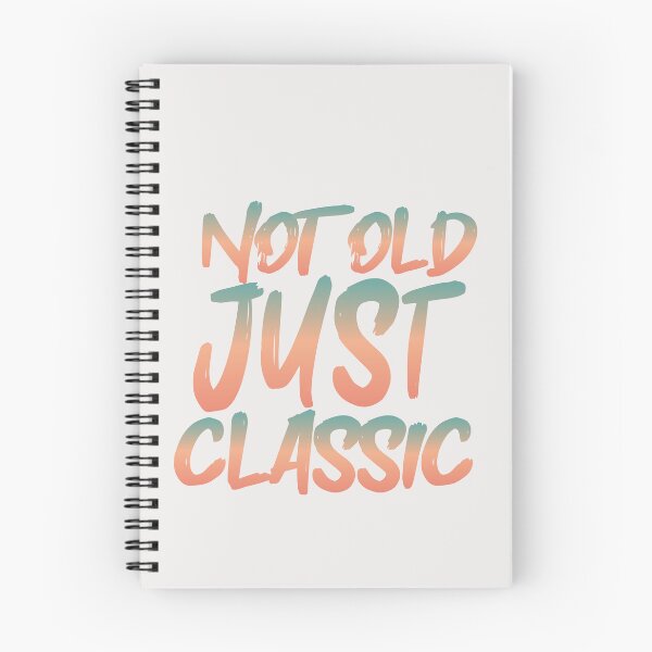 Item preview, Not Old Just Classic designed and sold by heartfeltarts93.