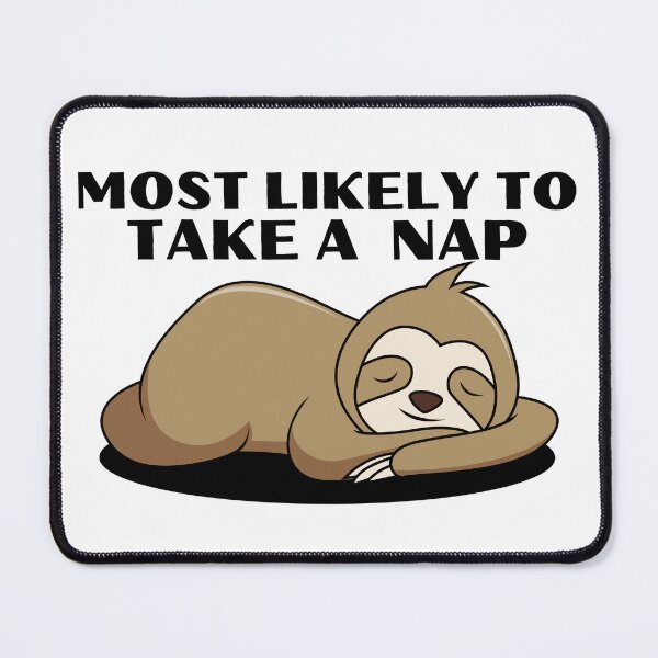 Item preview, Most likely to take a nap designed and sold by Design Kingdom.
