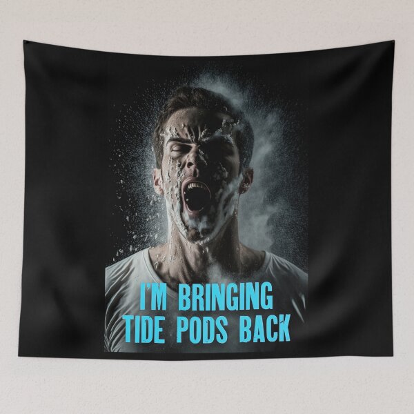Item preview, I’m Bringing Tide Pods Back 01 designed and sold by Christopher Fryant.