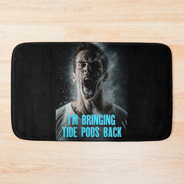 Item preview, I’m Bringing Tide Pods Back 01 designed and sold by Christopher Fryant.