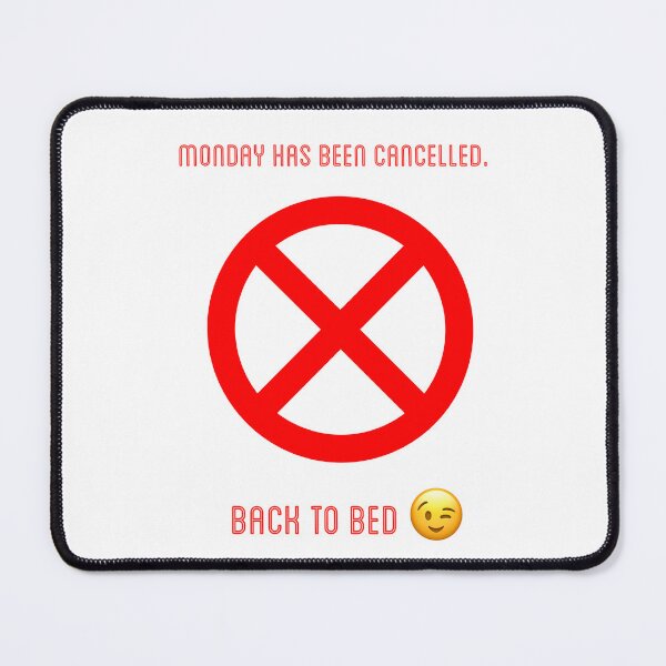 Item preview, Monday has been cancelled. Back to bed.  designed and sold by Kidzx6.