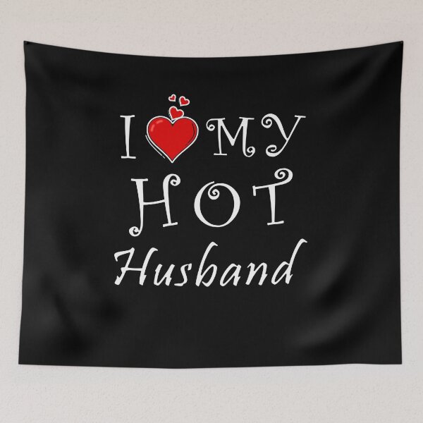 Item preview, I love my hot husband designed and sold by D/ArtLoveStore ⭐⭐⭐⭐⭐.