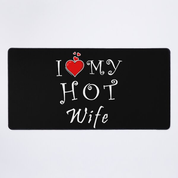 Item preview, I love my hot wife designed and sold by D/ArtLoveStore ⭐⭐⭐⭐⭐.