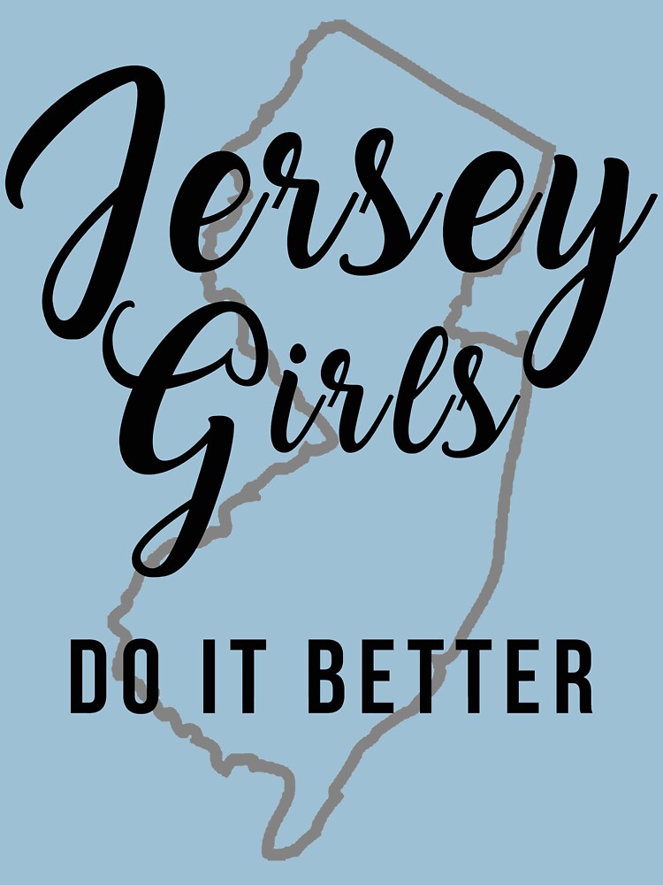 "jersey girls do it better" Tshirt for Sale by resmarted Redbubble