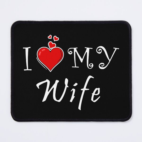Item preview, I love my wife designed and sold by D/ArtLoveStore ⭐⭐⭐⭐⭐.