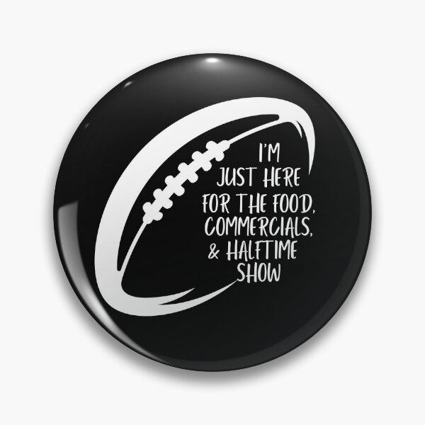 Item preview, I'm Just Here For The Food,Commercials,&Halftime Show Shirt designed and sold by bonus24.