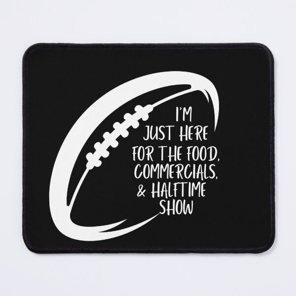 Item preview, I'm Just Here For The Food,Commercials,&Halftime Show Shirt designed and sold by bonus24.