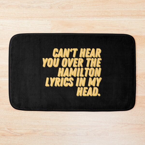 Item preview, Cant hear you over the Hamilton lyrics in my head  designed and sold by CustomTrendyss.